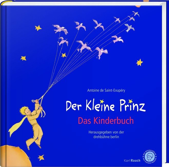 Der Kleine Prinz. Das Kinderbuch in der Originalübersetzung (Antoine De Saint-Exupéry)