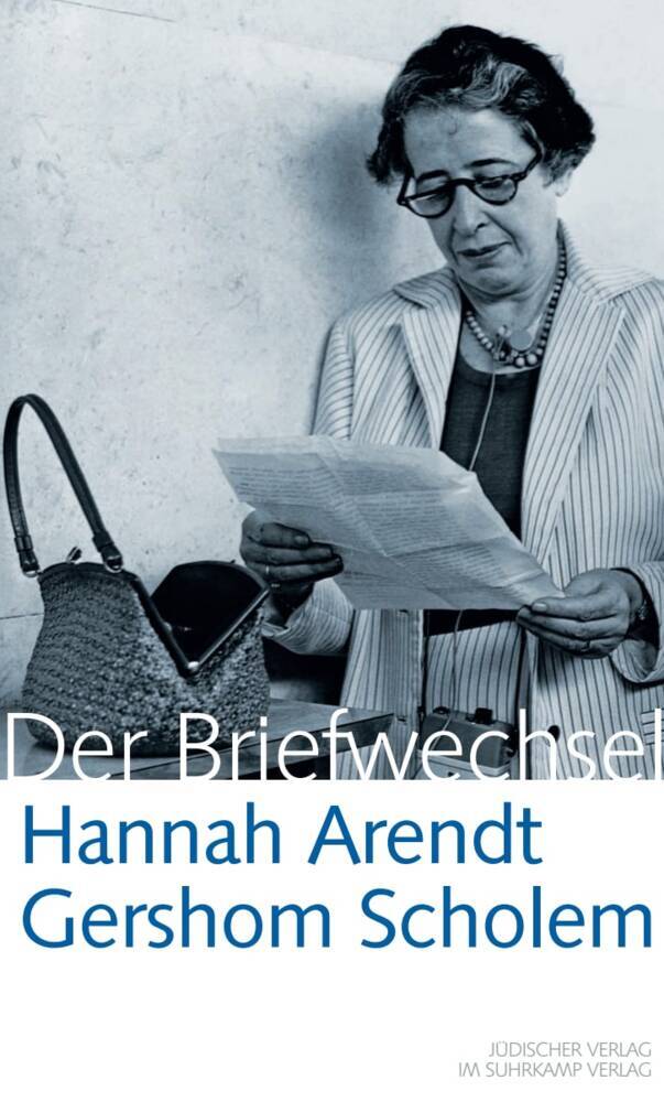 Hannah Arendt - Gershom Scholem, Der Briefwechsel (Hannah Arendt)