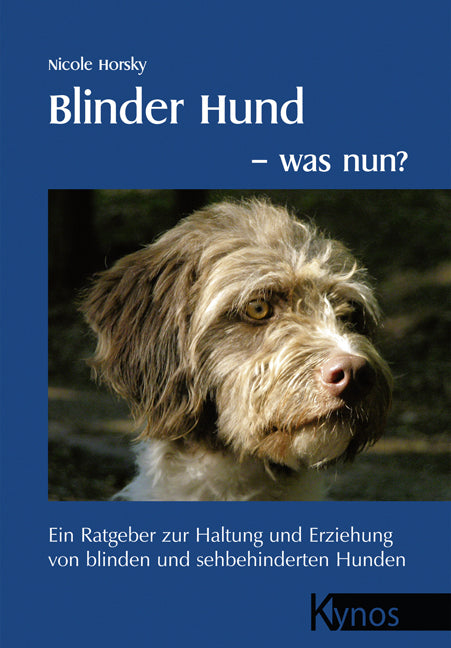 Blinder Hund - was nun? (Nicole Horsky)