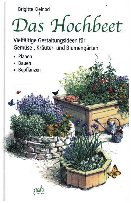 Das Hochbeet (Brigitte Kleinod)