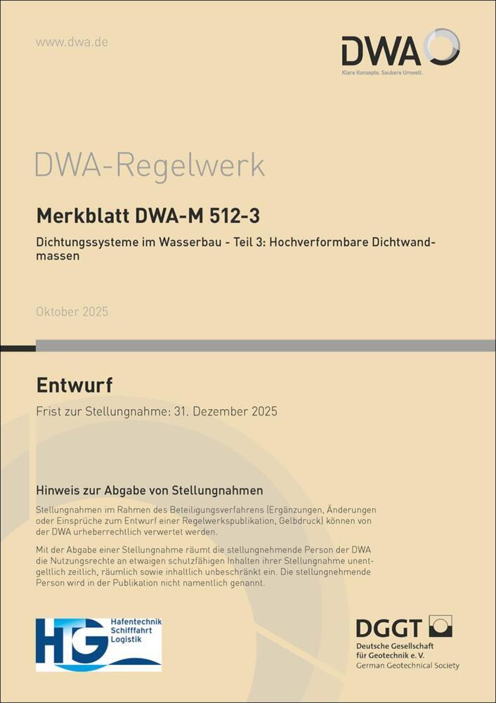 Merkblatt DWA-M 512-3 Dichtungssysteme im Wasserbau: Teil 3: Hochverformbare Dichtwandmassen (Entwurf) (Abwasser Und Abfall E.V. Dwa Deutsche Vereinigung Für Wasserwirtschaft)