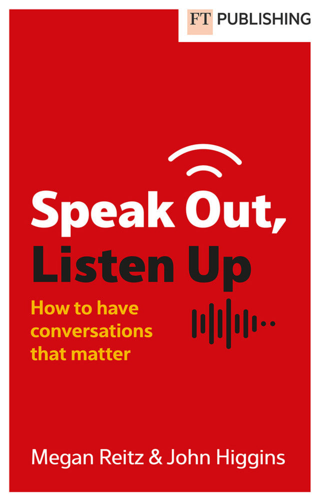 Speak Out, Listen Up (Megan Reitz)