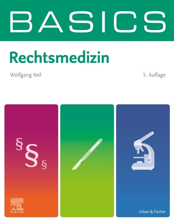 BASICS Rechtsmedizin (Wolfgang Keil)