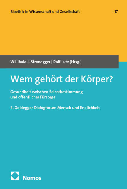 Wem gehört der Körper? (Willibald J. Stronegger)