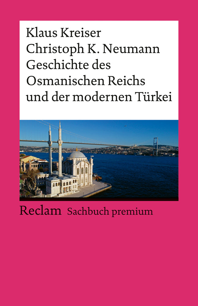 Geschichte des Osmanischen Reichs und der modernen Türkei (Klaus Kreiser)
