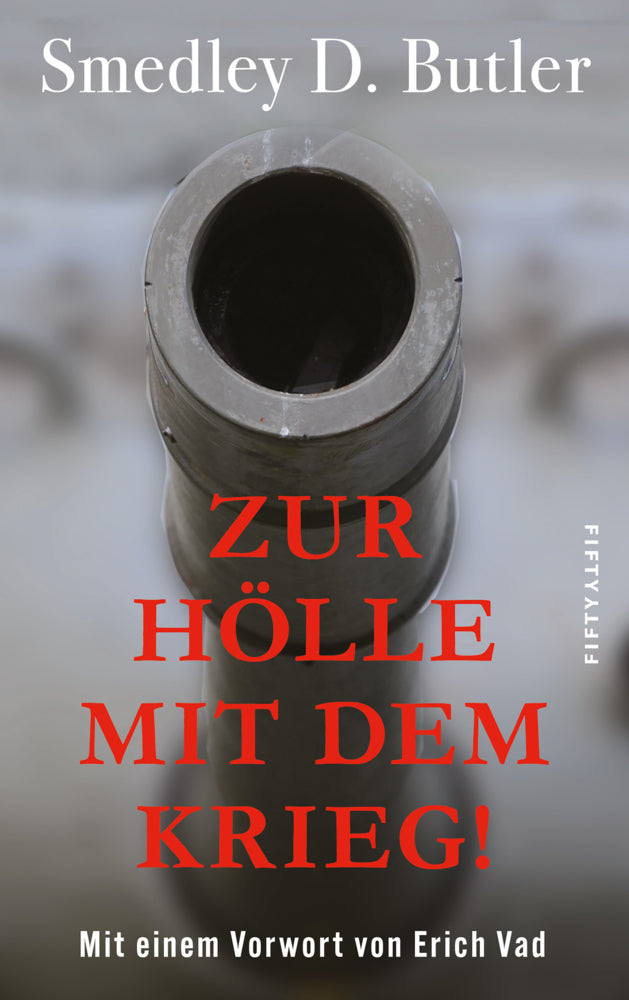 Zur Hölle mit dem Krieg! (Smedley D. Butler)