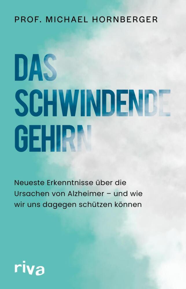 Das schwindende Gehirn (Michael Hornberger)