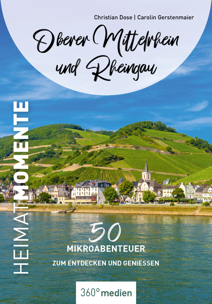 Oberer Mittelrhein und Rheingau - HeimatMomente (Christian Dose)