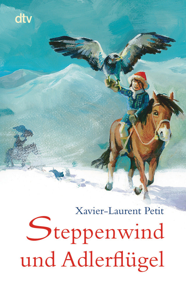 Steppenwind und Adlerflügel (Xavier-Laurent Petit)
