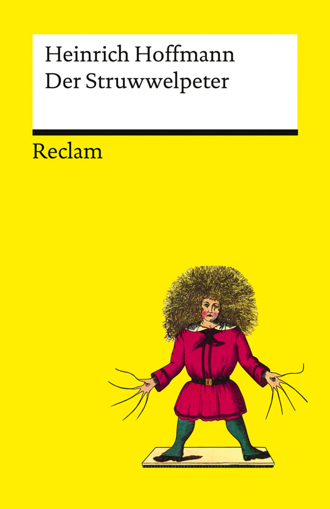 Der Struwwelpeter oder lustige Geschichten und drollige Bilder (Heinrich Hoffmann)