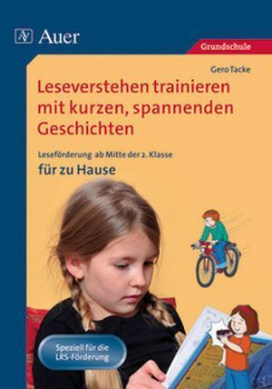 Leseverstehen trainieren mit kurzen, spannenden Geschichten - für zu Hause, Klasse 2 (Gero Tacke)