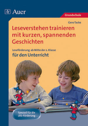 Leseverstehen trainieren mit kurzen, spannenden Geschichten - für den Unterricht, Klasse 2 (Gero Tacke)