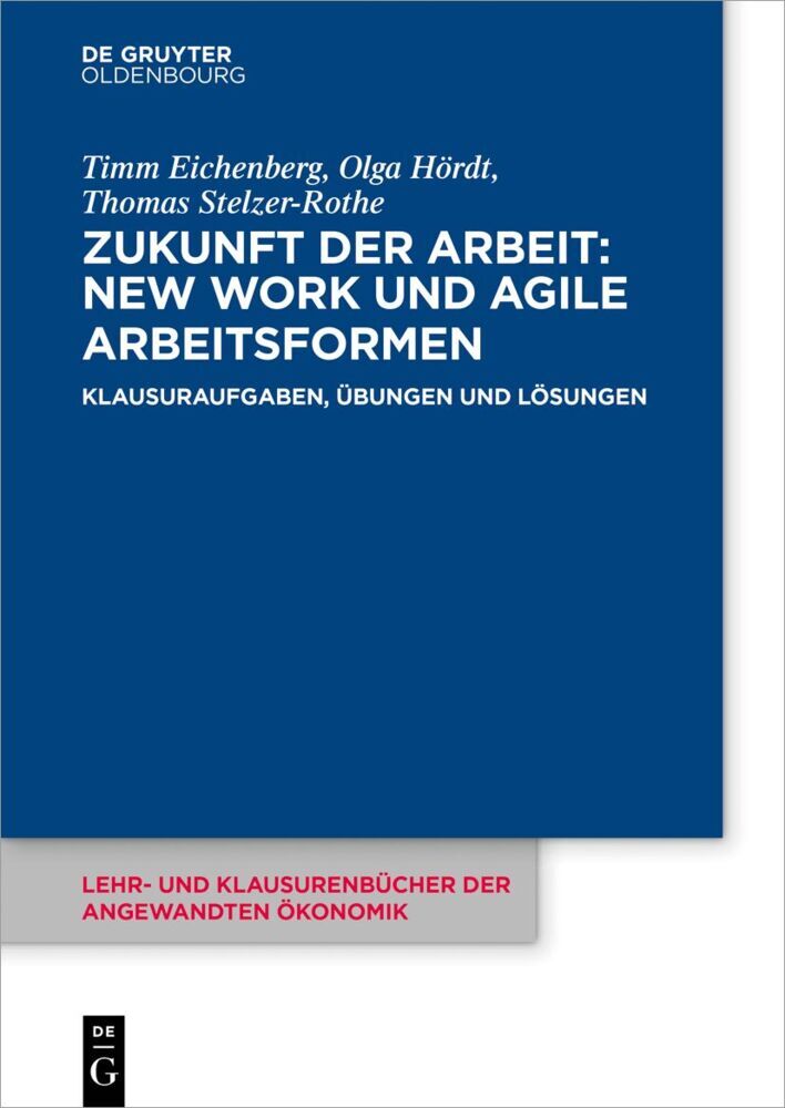 Zukunft der Arbeit: New Work und agile Arbeitsformen (Timm Eichenberg)