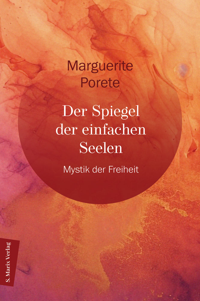 Der Spiegel der einfachen Seele (Marguerite Porete)