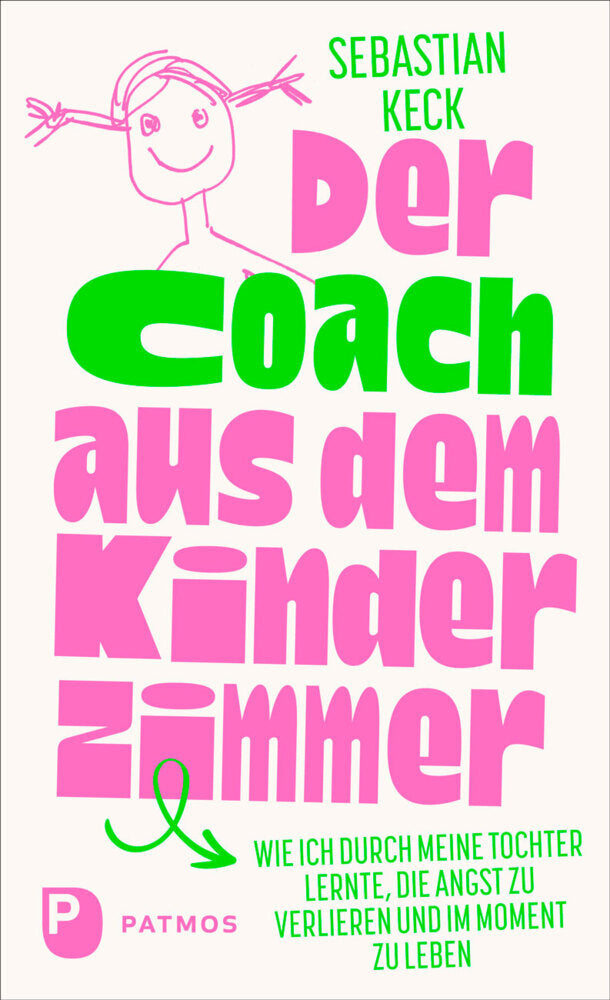 Der Coach aus dem Kinderzimmer (Sebastian Keck)