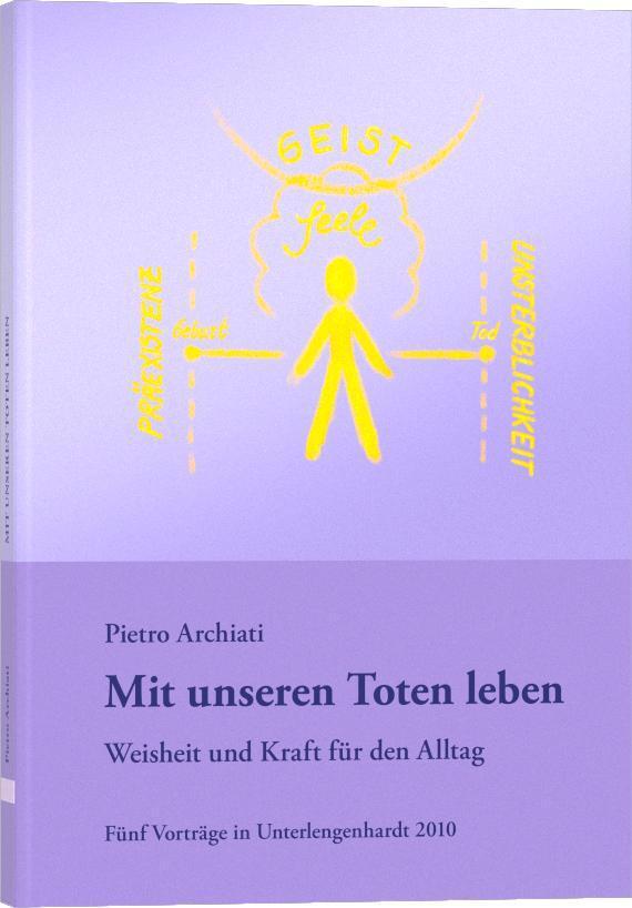 Mit unseren Toten leben (Pietro Archiati)