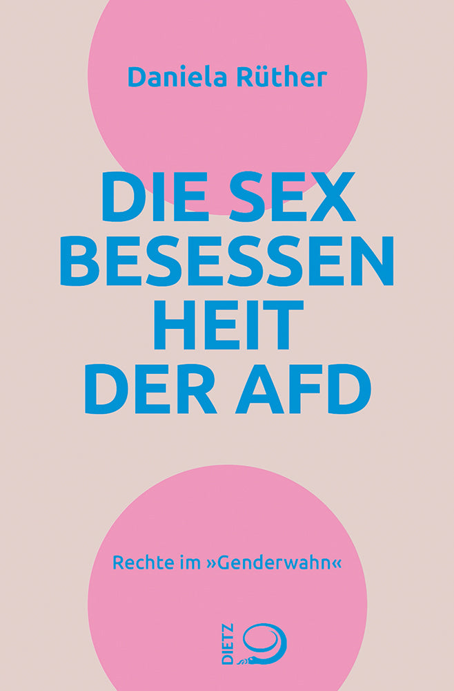 Die Sex-Besessenheit der AfD (Daniela Rüther)