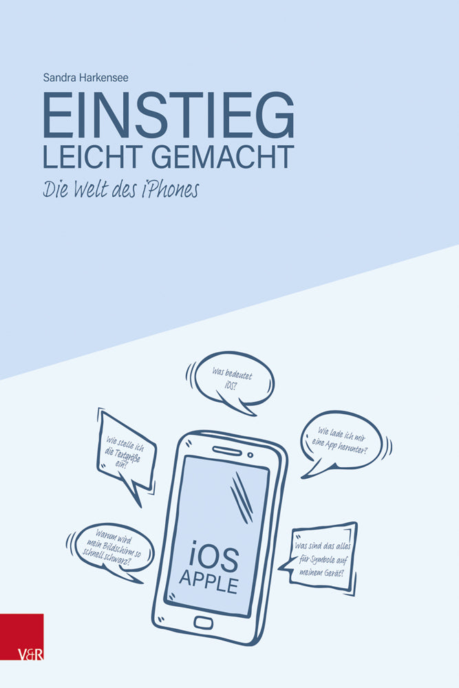 Die Welt des iPhones - Einstieg leicht gemacht (Sandra Harkensee)