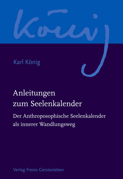 Anleitungen zum Seelenkalender (Karl König)