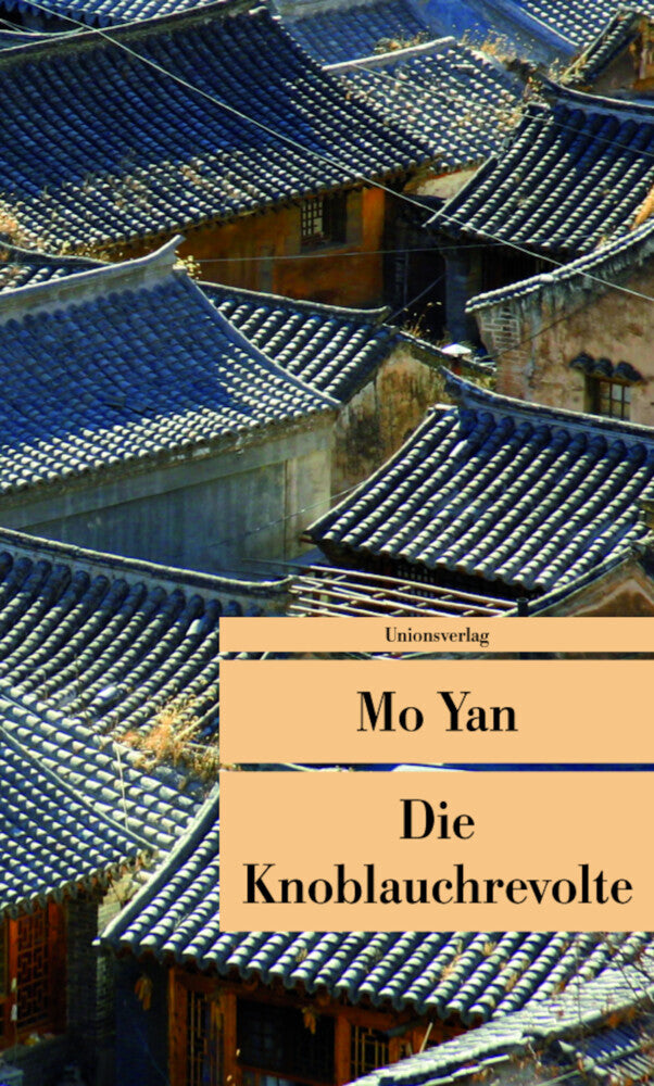 Die Knoblauchrevolte (Mo Yan)