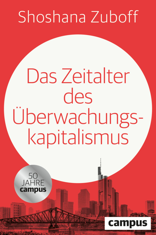 Das Zeitalter des Überwachungskapitalismus (Shoshana Zuboff)