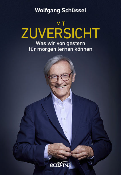 Mit Zuversicht (Wolfgang Schüssel)
