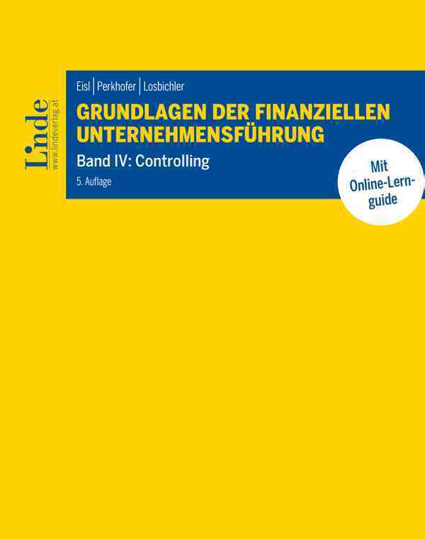 Grundlagen der finanziellen Unternehmensführung, Band IV (Christoph Eisl)