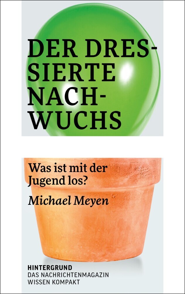 Der dressierte Nachwuchs (Michael Meyen)