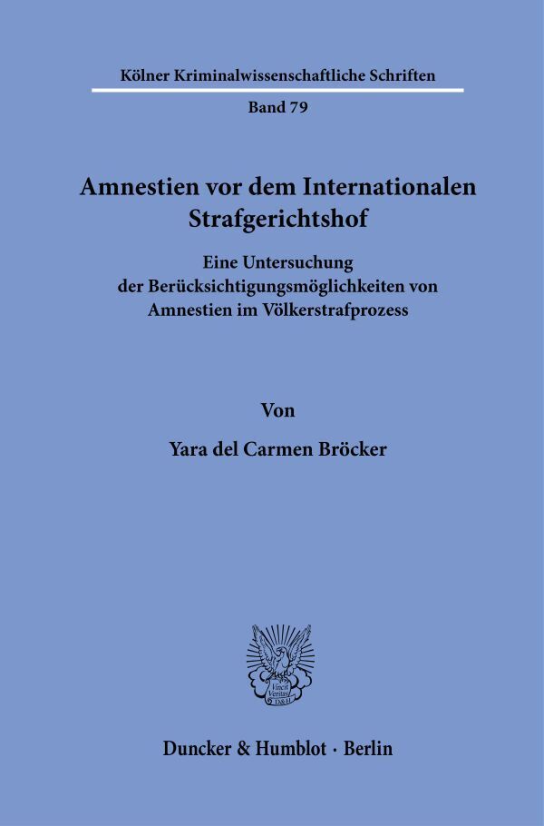 Amnestien vor dem Internationalen Strafgerichtshof (Yara Del Carmen Bröcker)
