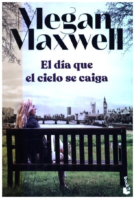 El dia que el cielo se caiga (Megan Maxwell)