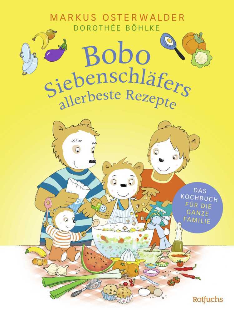 Bobo Siebenschläfers allerbeste Rezepte (Markus Osterwalder)