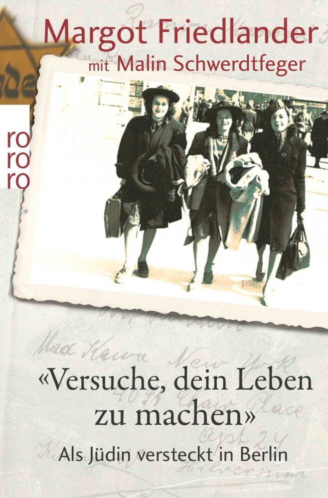 "Versuche, dein Leben zu machen" (Margot Friedlander)