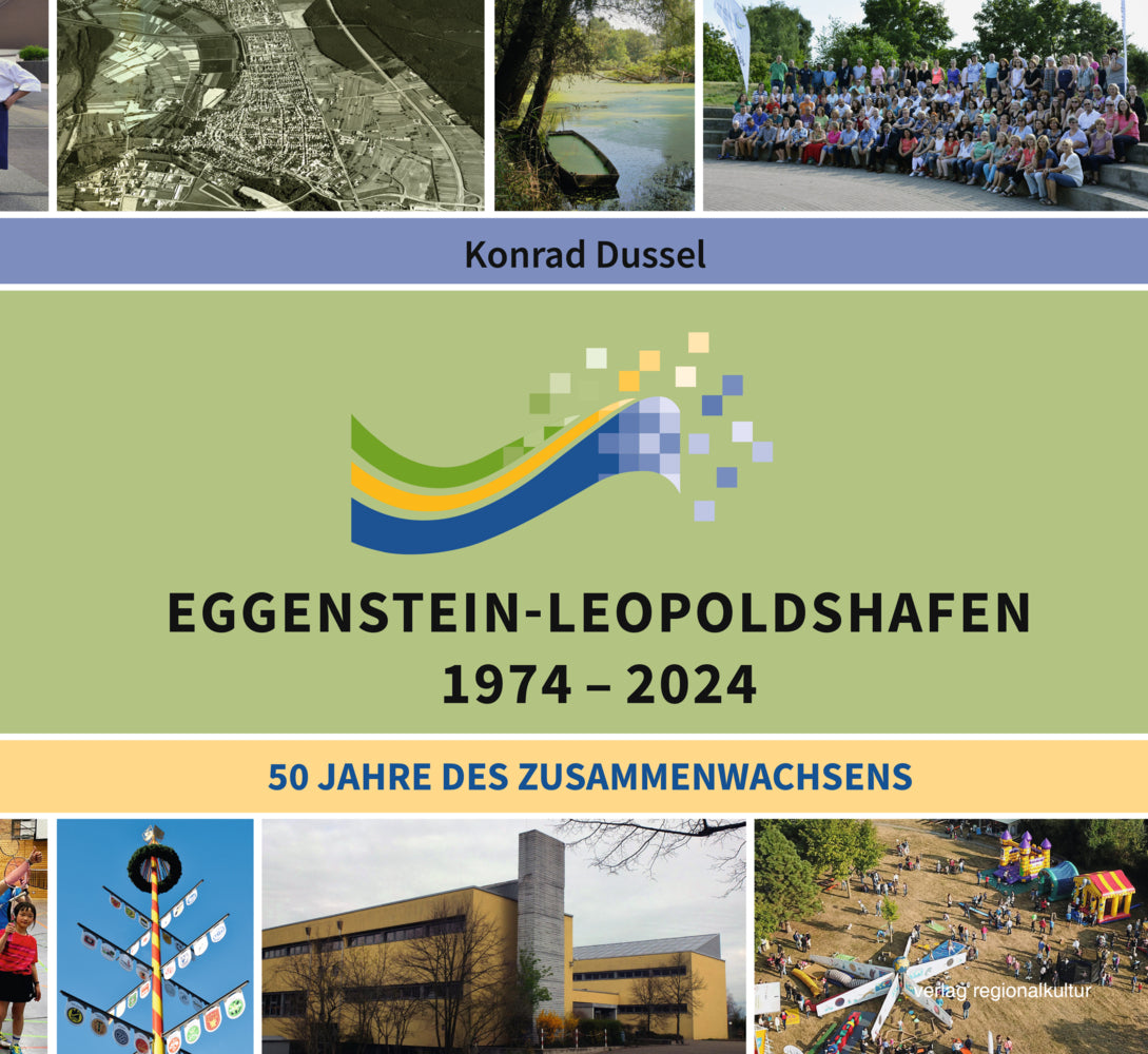 Eggenstein-Leopoldshafen 1974-2024 (Konrad Dussel)