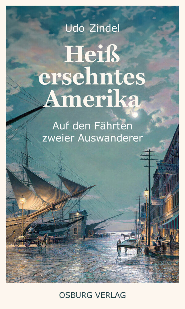 Heiß ersehntes Amerika (Udo Zindel)