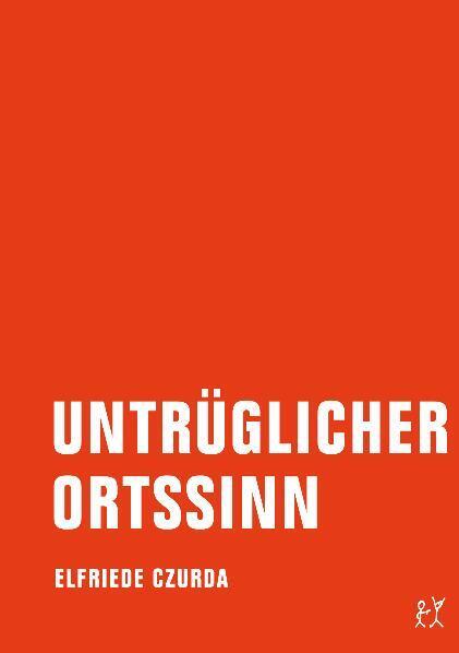 Untrüglicher Ortssinn (Elfriede Czurda)