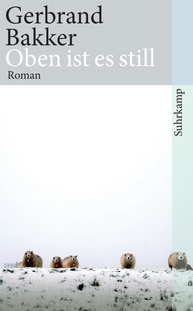 Oben ist es still (Gerbrand Bakker)