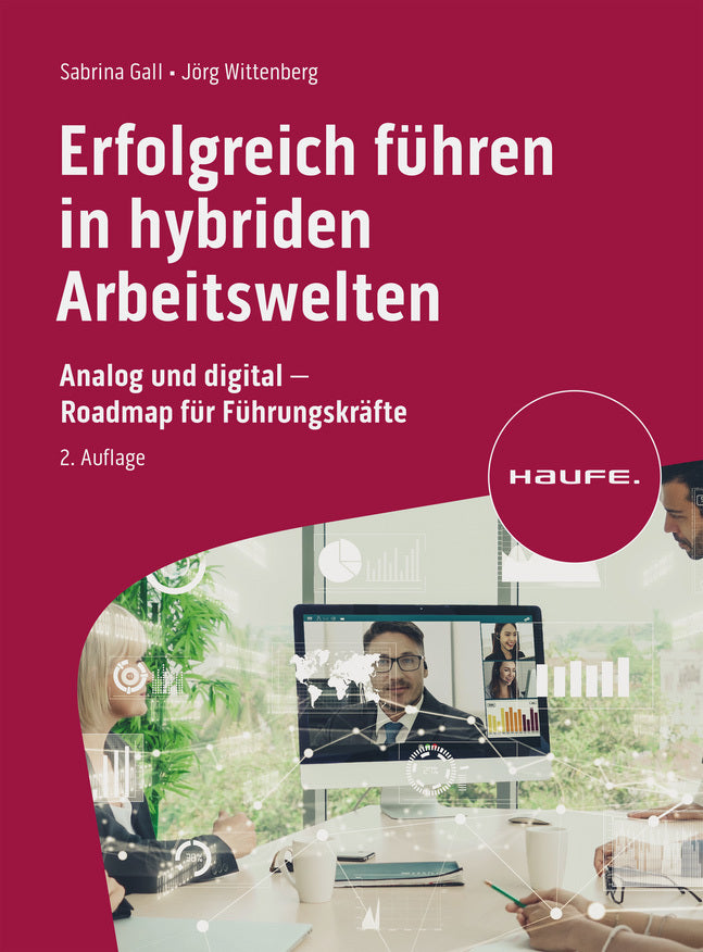 Erfolgreich führen in hybriden Arbeitswelten (Sabrina Gall)