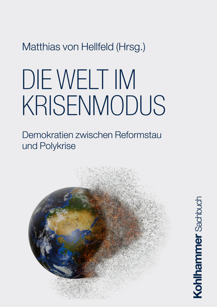 Die Welt im Krisenmodus (Matthias Von Hellfeld)