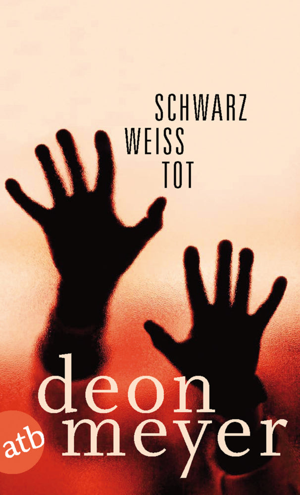 Schwarz. Weiß. Tot. (Deon Meyer)