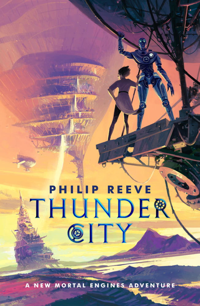 Mortal Engines: Thunder City (Philip Reeve)