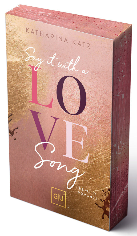 Say It With A Love Song (Erstauflage exklusiv mit Farbschnitt und Character Card) (Katharina Katz)