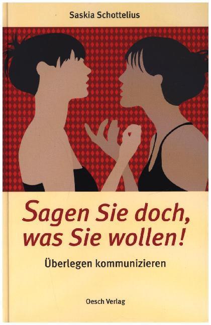 Sagen Sie doch, was Sie wollen! (Saskia Schottelius)