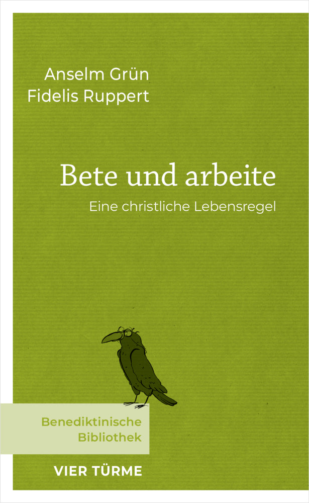 Bete und arbeite (Anselm Grün)