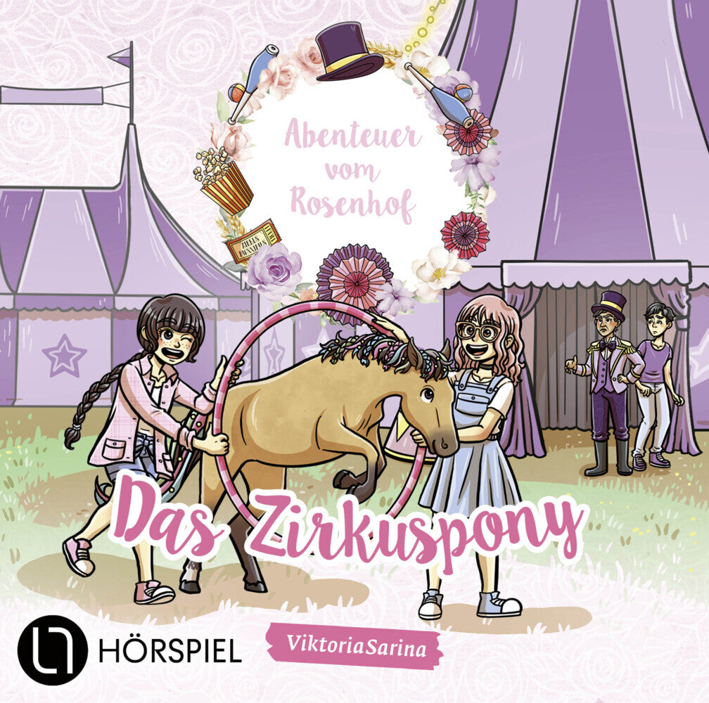Abenteuer vom Rosenhof. Das Zirkuspony, 1 Audio-CD (Viktoriasarina)