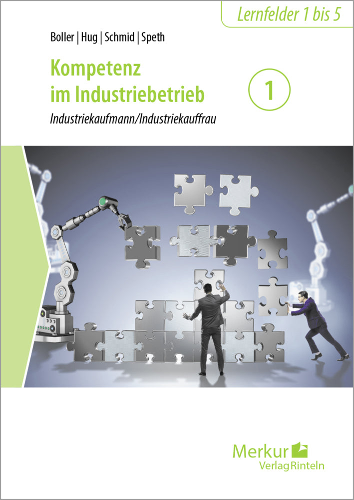 Kompetenz im Industriebetrieb - Industriekaufmann / Industriekauffrau Band 1 (Dr. Eberhard Boller)