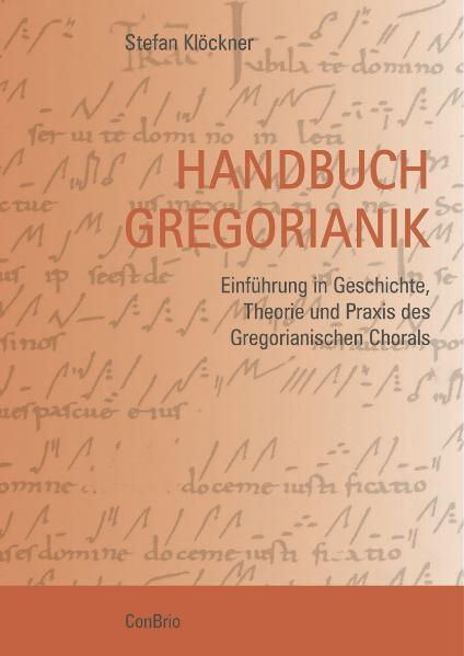 Handbuch Gregorianik (Stefan Klöckner)