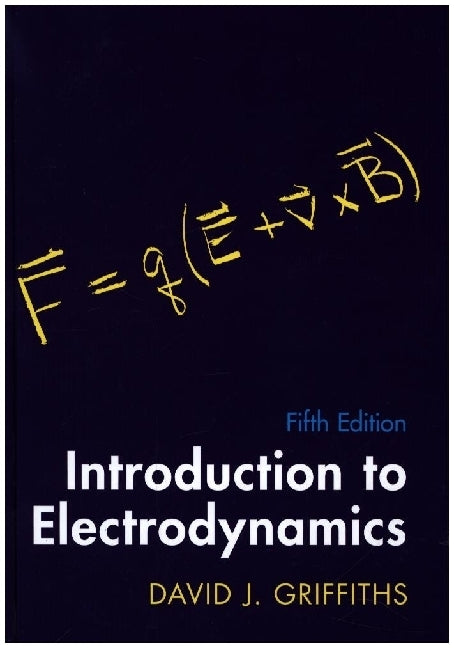 Introduction to Electrodynamics (David J. Griffiths)