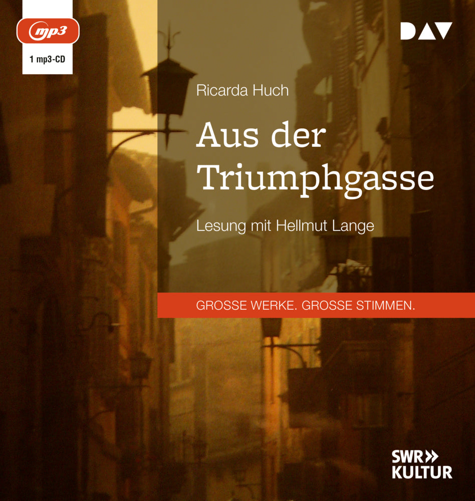 Aus der Triumphgasse, 1 Audio-CD, 1 MP3 (Ricarda Huch)