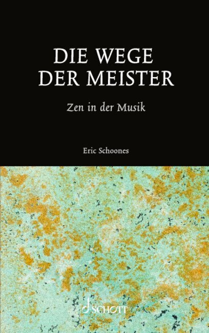 Die Wege der Meister (Eric Schoones)