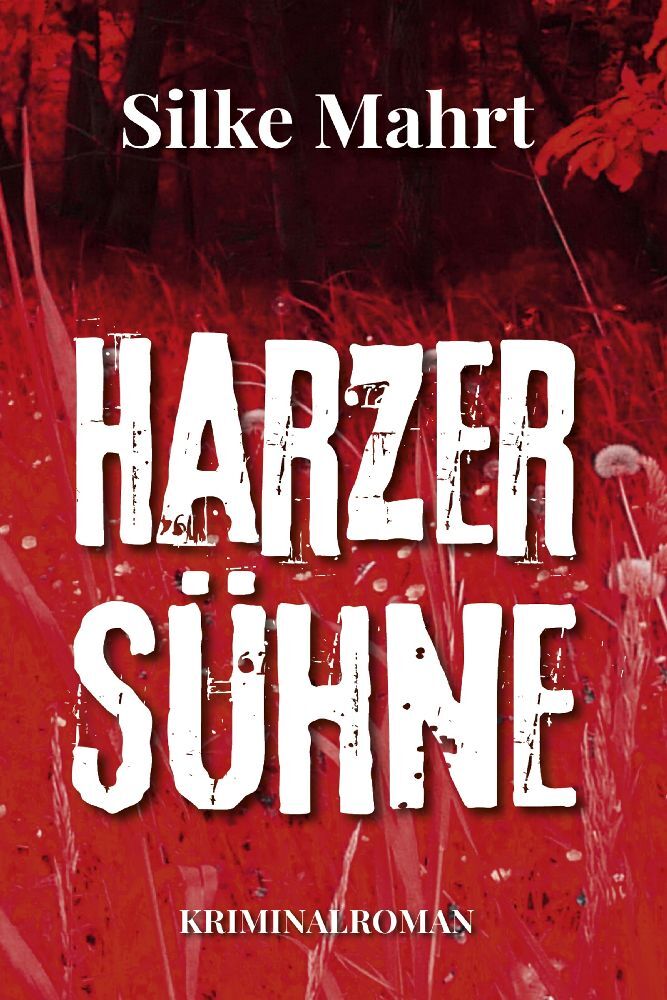 Harzer Sühne (Silke Mahrt)